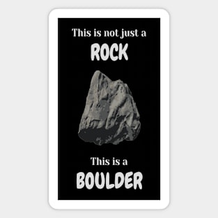 This is not just a rock - This is a boulder Magnet